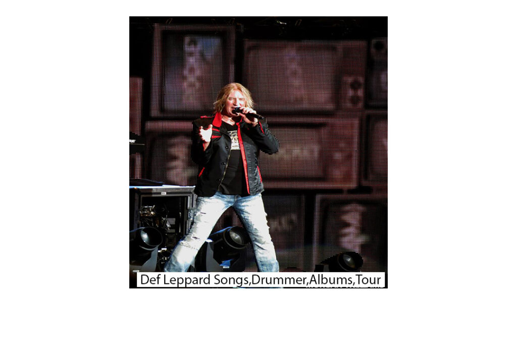 Def Leppard Songs Drummer Albums Tour